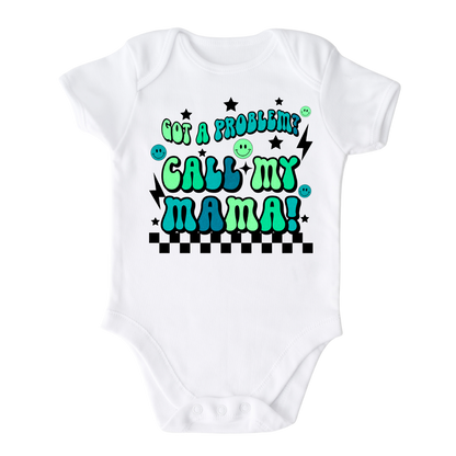 Baby Onesie® Got A Problem Call My Mama Cute Clothes for Baby Shower Gift for Newborn