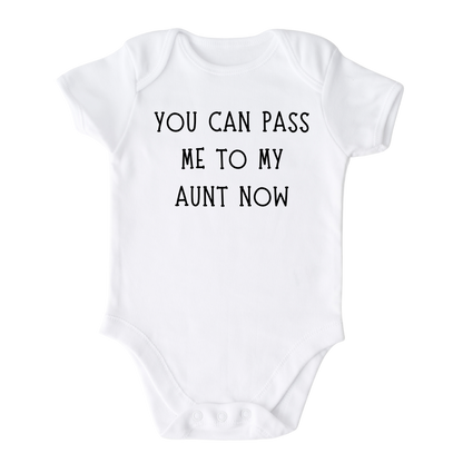 You Can Pass Me To My Aunt Now Baby Onesie® Cute Bodysuit for Baby Shower Gift