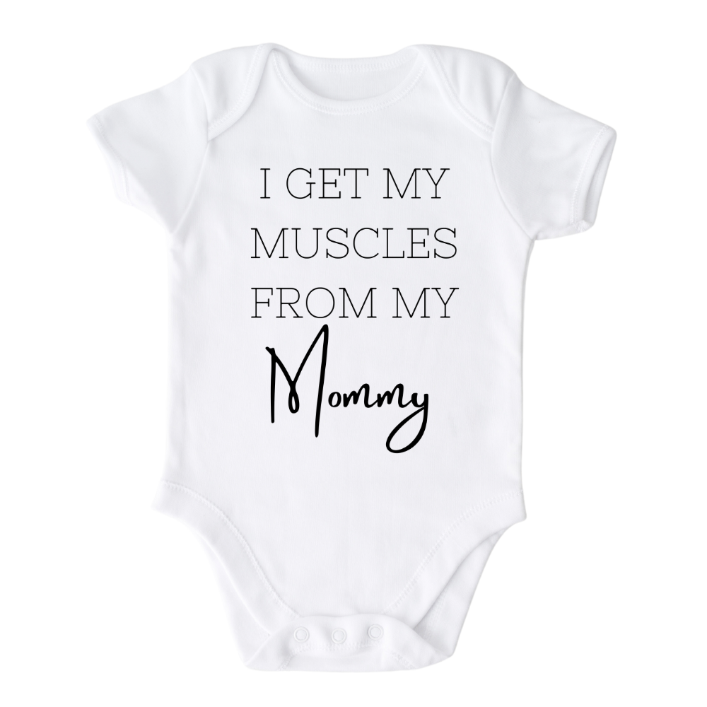 I Get My Muscle from Mommy Baby Onesie® Funny Baby Outfit for Baby Shower Gift