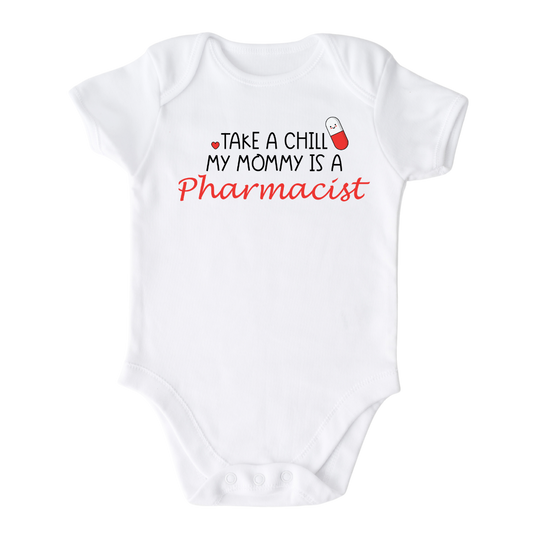 Baby Onesie® Take A Chill Pill Pharmacist Mommy Cute Infant Clothing for Baby Shower Gift