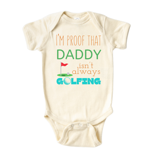 Funny Baby Onesie® I'm Proof Daddy Isn't Always Trucking Baby Natural Baby Clothes for Newborn Baby Announcement for Boy and Girl