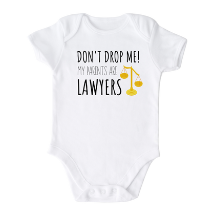 White Onesie Kid Outfit with a cute printed graphic and the text 'Don't Drop Me My Parents Are Lawyers.' Discover this playful tee, perfect for children with lawyer parents or legal enthusiasts. Shop now and add a touch of humor and personality to your child's wardrobe with this captivating addition.