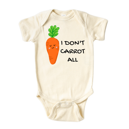 Natural Baby Bodysuit with carrot graphic and 'I Don't Carrot All' text. Playful and trendy shirt for children's fashion