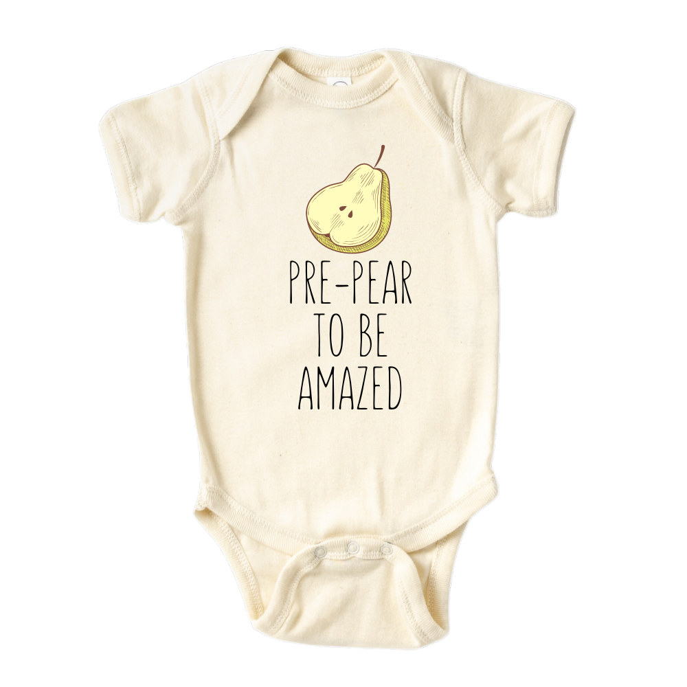 Natural Onesie with adorable pear graphic and 'Pre-pear to be amazed' text. Unique and charming design for little ones.
