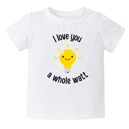 Kid's t-shirt showcasing a playful printed graphic of a light bulb and the endearing text 'I love you a whole watt.' Discover this adorable tee that adds a touch of affection and style to your child's wardrobe